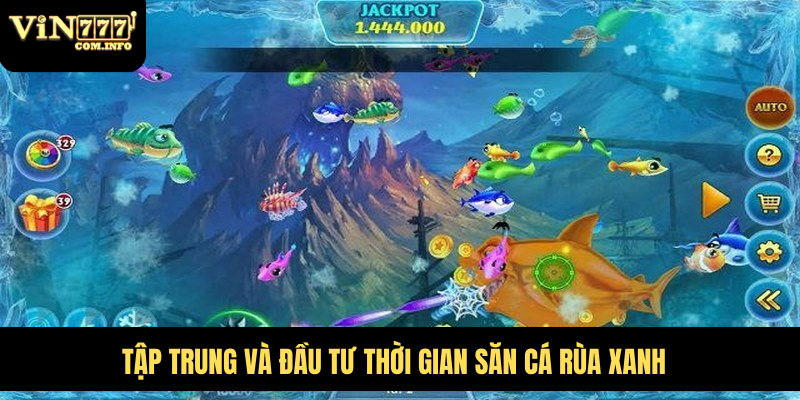 Trải Nghiệm Trò Chơi Bắn Cá Rùa Xanh Hấp Dẫn Và Thú Vị 6 Tập trung và đầu tư thời gian săn cá Rùa Xanh
